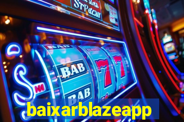 baixarblazeapp