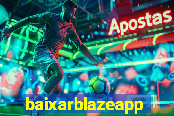 baixarblazeapp