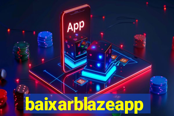 baixarblazeapp