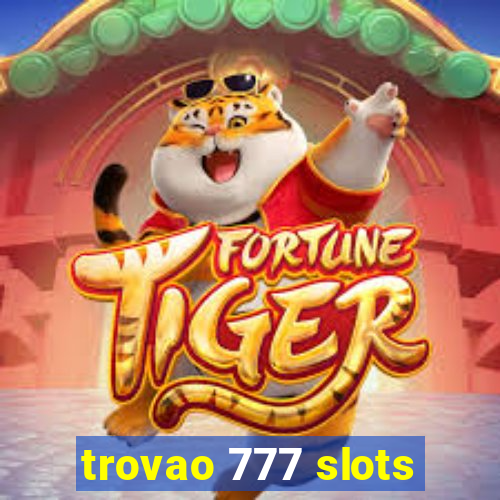 trovao 777 slots