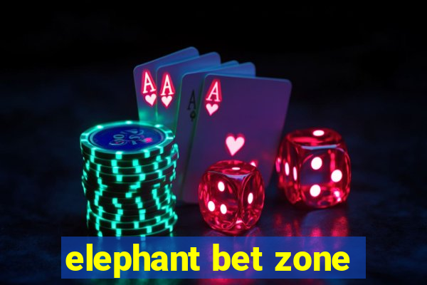 elephant bet zone