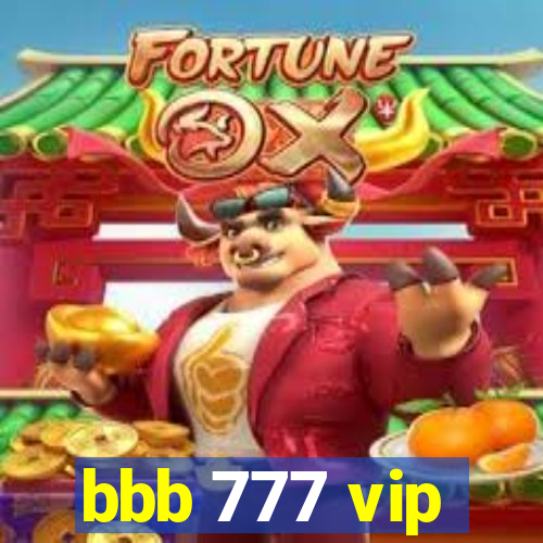 bbb 777 vip