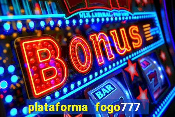 plataforma fogo777    confi  vel