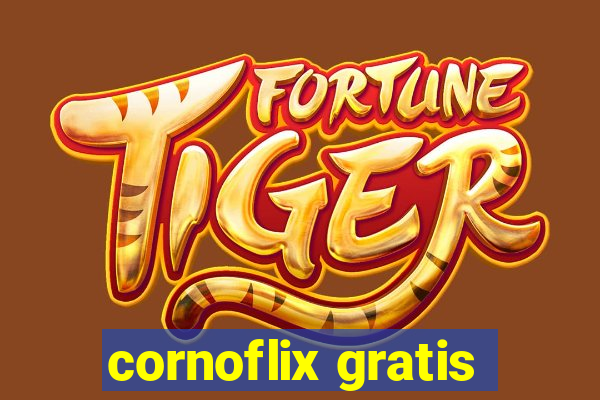 cornoflix gratis