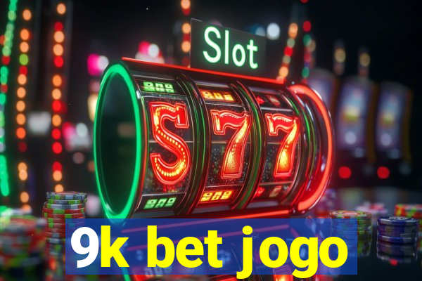 9k bet jogo