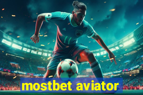 mostbet aviator