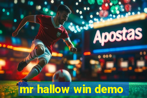 mr hallow win demo