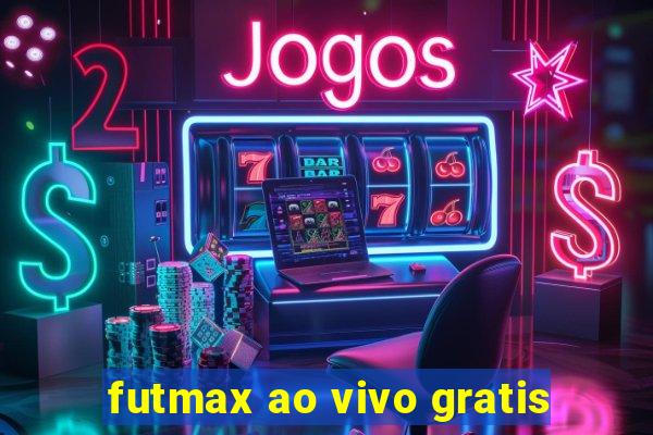 futmax ao vivo gratis