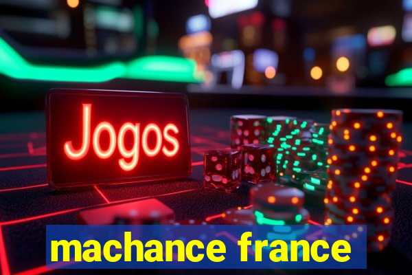 machance france