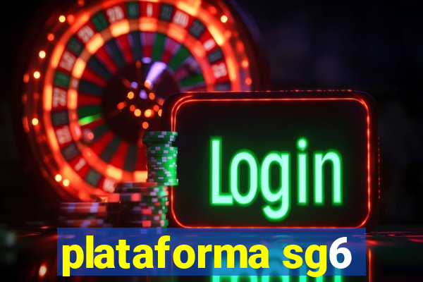 plataforma sg6