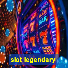 slot legendary