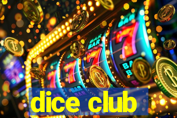 dice club