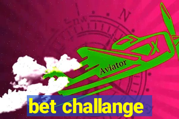 bet challange