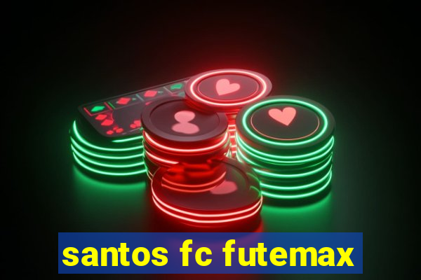 santos fc futemax