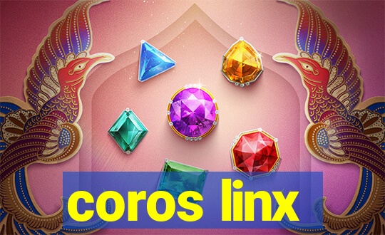 coros linx