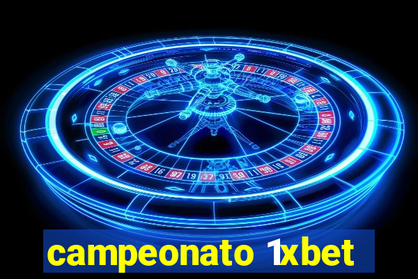 campeonato 1xbet