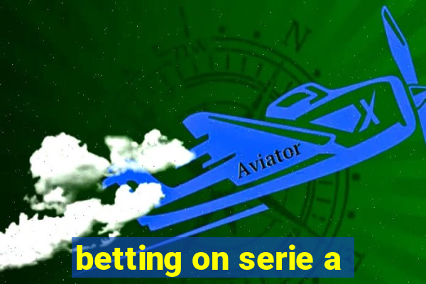 betting on serie a