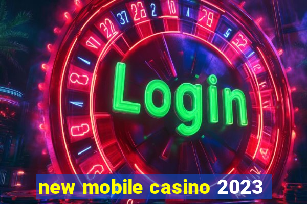 new mobile casino 2023