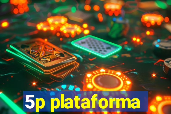 5p plataforma