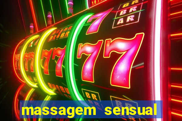 massagem sensual novo hamburgo