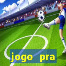 jogo pra ganhar.dinheiro na hora