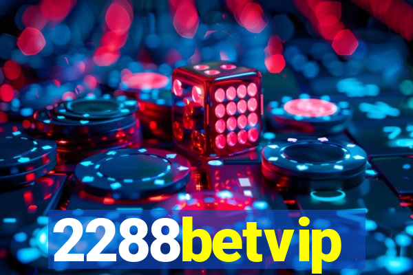 2288betvip