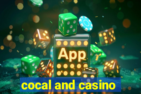 cocal and casino