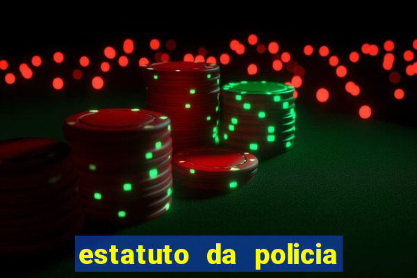 estatuto da policia civil da bahia