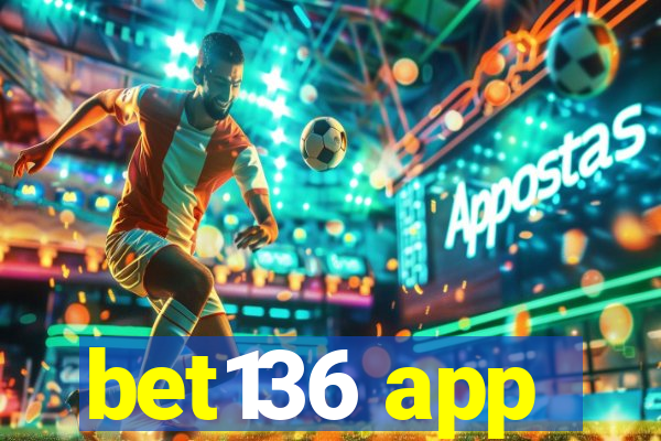 bet136 app