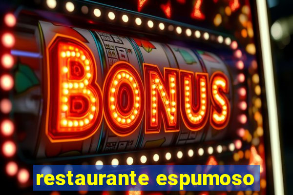 restaurante espumoso