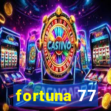 fortuna 77