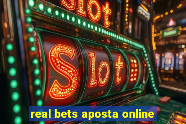 real bets aposta online