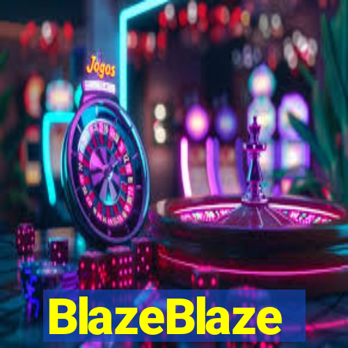 BlazeBlaze