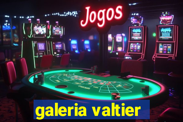 galeria valtier