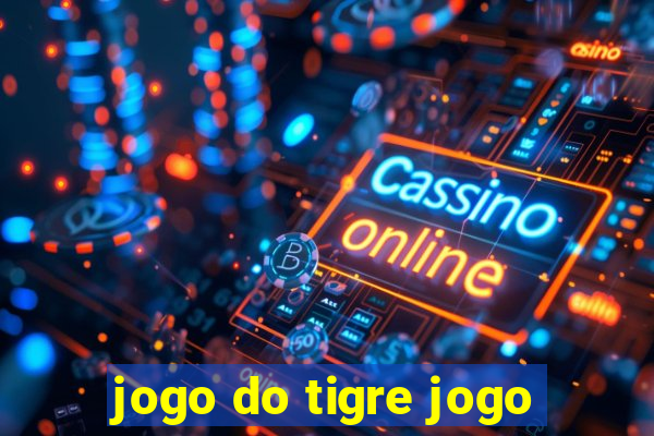 jogo do tigre jogo