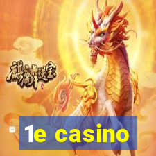 1e casino