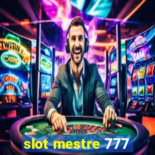 slot mestre 777