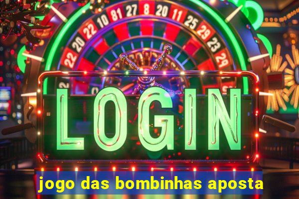 jogo das bombinhas aposta