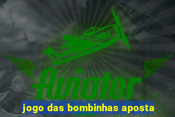 jogo das bombinhas aposta