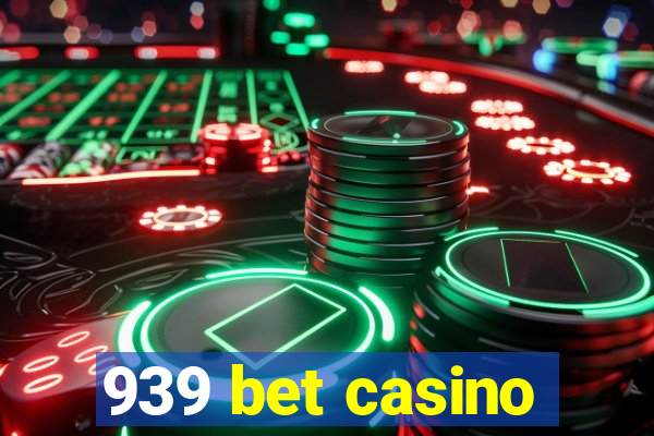 939 bet casino