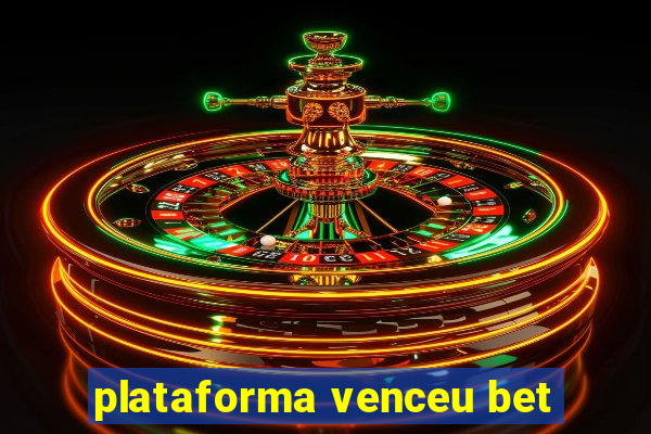 plataforma venceu bet