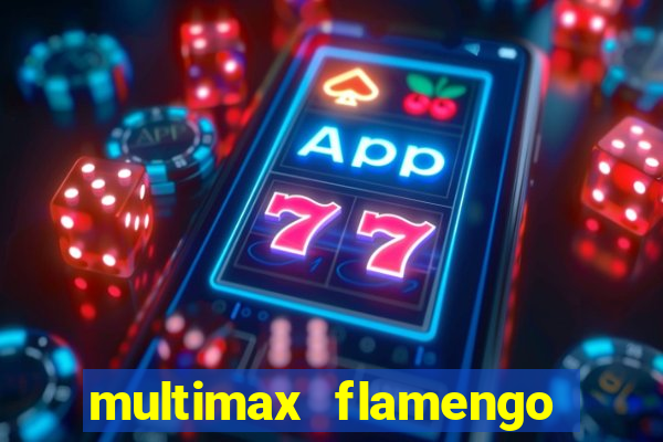 multimax flamengo ao vivo