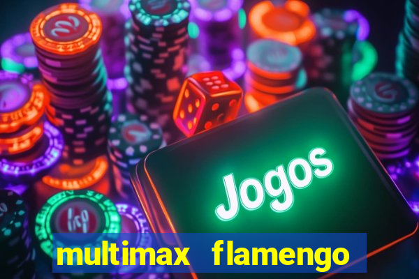 multimax flamengo ao vivo