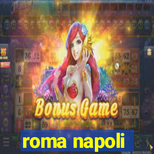 roma napoli