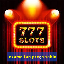 exame fan preço sabin