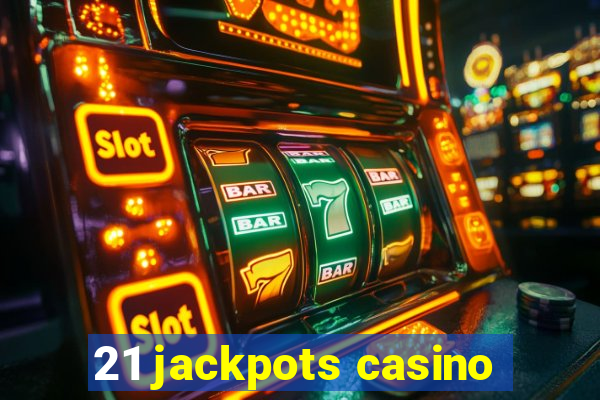 21 jackpots casino