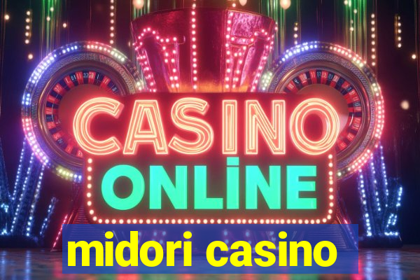 midori casino