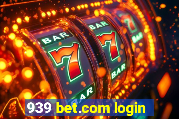 939 bet.com login