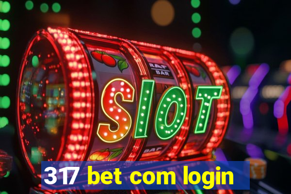 317 bet com login