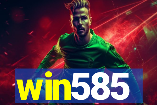 win585